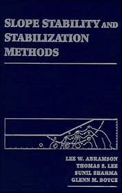 Slope Stability and Stabilization Methods