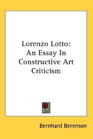 Lorenzo Lotto: An Essay In Constructive Art Criticism