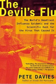 Devil's Flu: The World's Deadliest Influenza Epidemic and the Scientific Hunt for the Virus That Caused It