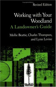 Working With Your Woodland: A Landowner's Guide