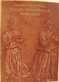 Drawings in the Italian Renaissance Workshop