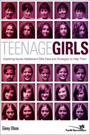 Teenage Girls: Exploring Issues Adolescent Girls Face and Strategies to Help Them (YS)