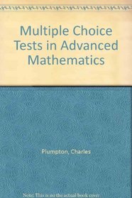 Multiple Choice Tests in Advanced Mathematics