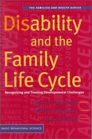 Disability and the Family Life Cycle (Families and Health Series)