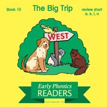 Phonics Books: Early Phonics Reader: The Big Trip