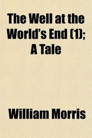 The Well at the World's End (1); A Tale
