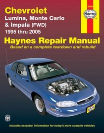 Haynes Repair Manual: Chevrolet Lumina, Monte Carlo & Impala (FWD) 1995-2005