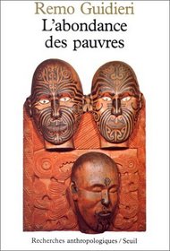 L'abondance des pauvres: Six apercus critiques sur l'anthropologie (Recherches anthropologiques) (French Edition)