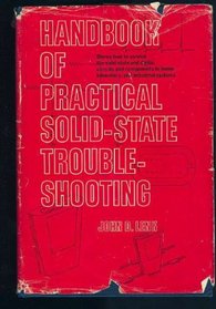 Handbook of practical solid-state troubleshooting (Prentice-Hall series in electronic technology)