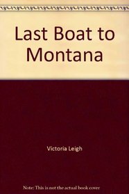 Last Boat to Montana
