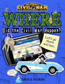 WHERE Did the Civil War Happen? (Student's Civil War, 150th Anniversary: 1861-1865)