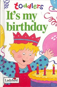 It's My Birthday (Toddler's World)