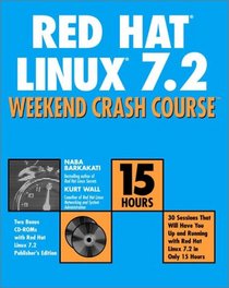 Red Hat Linux 7.2 Weekend Crash Course (With CD-ROM)