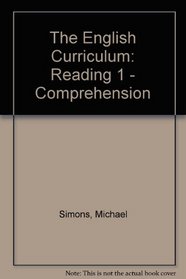 The English Curriculum: Reading 1 - Comprehension