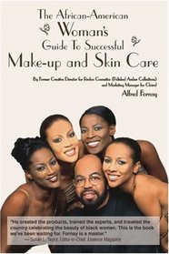 The African-American Woman's Guide to Successful Make-Up and Skin Care