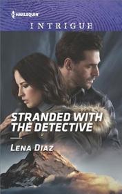Stranded with the Detective (Tennessee SWAT, Bk 4) (Harlequin Intrigue, No 1787)
