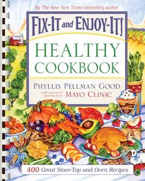 Fix-It And Enjoy-It Healthy Cookbook (Fix-It and Enjoy-It!)