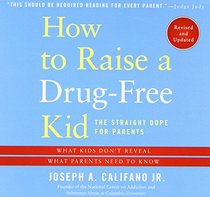 How to Raise a Drug-Free Kid: The Straight Dope for Parents