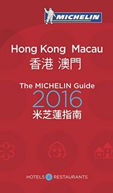 MICHELIN Guide Hong Kong & Macau 2016: Restaurants & Hotels (Michelin Guide/Michelin)