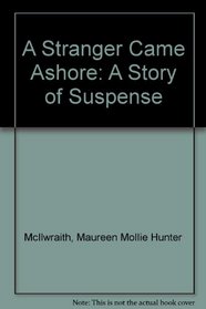 A Stranger Came Ashore: A Story of Suspense (Story of Suspense Series)