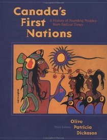 Canada's First Nations: A History of Founding Peoples from Earliest Times