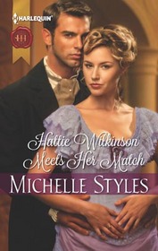 Hattie Wilkinson Meets Her Match (Harlequin Historical, No 343)