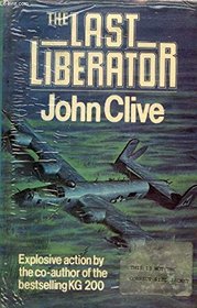 The Last Liberator: A Novel