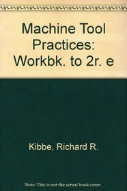 Machine Tool Practices: Instructor's Manual to 2r.e