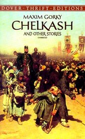 Chelkash and Other Stories (Dover Thrift Editions)