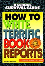 How to Write Terrific Book Reports: A School Survival Guide (School Survival Guide)