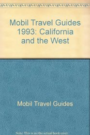 Mobil Travel Guides 1993: California and the West (Mobil Travel Guide: Northern California)