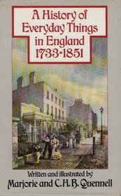 History of Everyday Things in England: 1733-1851