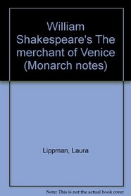 William Shakespeare's The merchant of Venice (Monarch notes)