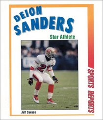 Deion Sanders: Star Athlete (Sports Reports)