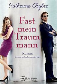 Fast mein Traummann (Not Quite, 5) (German Edition)