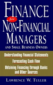 Finance for Non-Financial Managers: And Small Business Owners