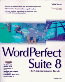 Word Perfect Suite 8: The Comprehensive Guide