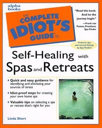 Complete Idiot's Guide to SELF HEALING SPAS  (The Complete Idiot's Guide)