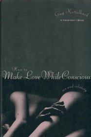 How to Make Love While Conscious: Sex and Sobriety