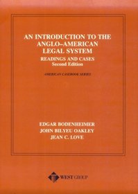 An Introduction to the Anglo-American Legal System: Readings and Cases (American Casebook Series)