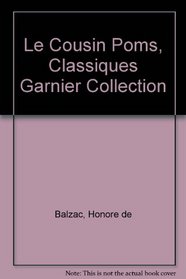 Le Cousin Pons, Classiques Garnier Collection (French Edition)