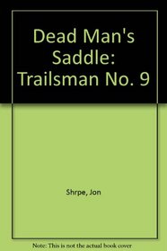 Dead Man's Saddle (Trailsman #9)