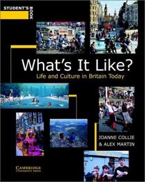 What's It Like? Student's book: Life and Culture in Britain Today