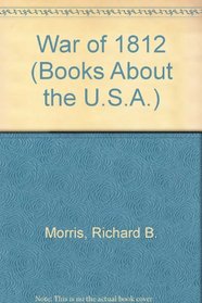 War of 1812 (Books About the U.S.A.)