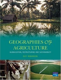 Geographies of Agriculture: Globalisation, Restructuring, and Sustainability