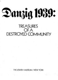 Danzig 1939: Treasures of a Destroyed Community