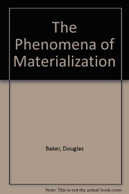 The Phenomena of Materialization