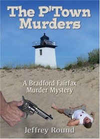 The P'town Murders (Bradford Fairfax, Bk 1)