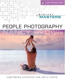 Digital Masters: People Photography: Capturing Lifestyle for Art & Stock (A Lark Photography Book)