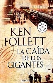 La Caida de los Gigantes (Fall of Giants) (Century, Bk 1) (Spanish Edition)